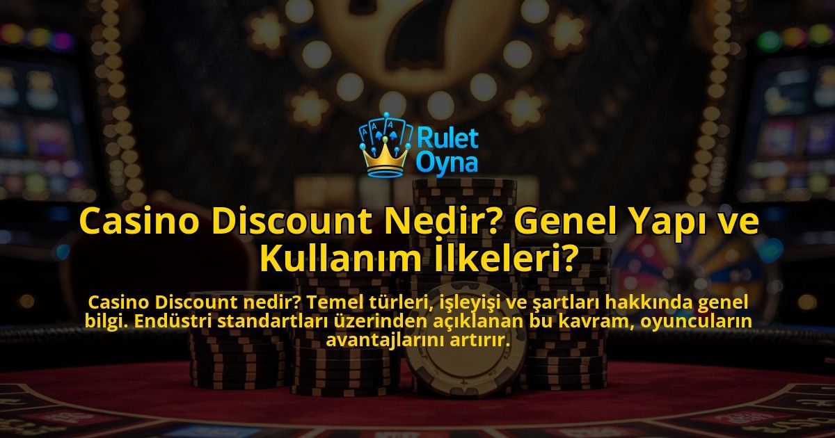 Casino-Discount-Nedir-Genel-Yap-ve-Kullanm-lkeleri-overlay-1768491050.jpg