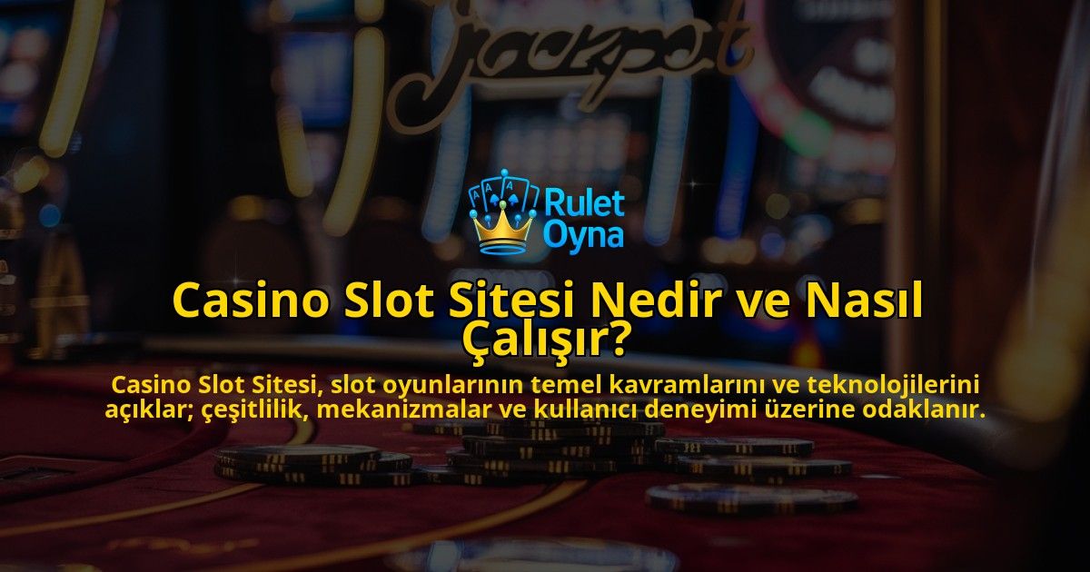 Casino-Slot-Sitesi-Nedir-ve-Nasl-alr-overlay-1768739342.jpg