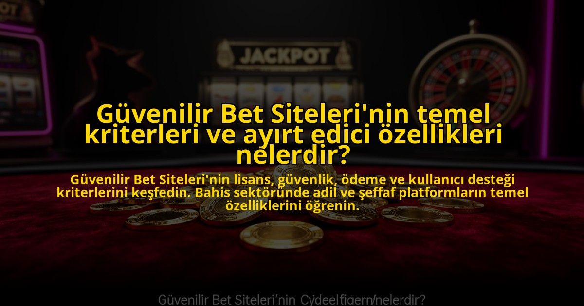 Guvenilir-Bet-Sitelerinin-temel-kriterleri-ve-ayirt-edici-ozellikleri-nelerdir-overlay-1772827155.jpg