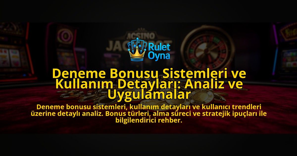Deneme-Bonusu-Sistemleri-ve-Kullanim-Detaylari-Analiz-ve-Uygulamalar-overlay-1776699641.jpg